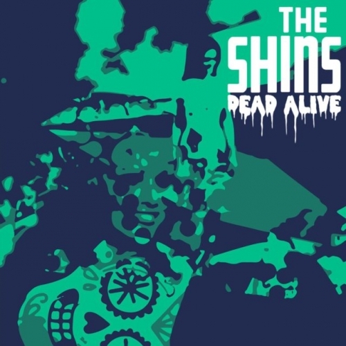 The Shins release sober version of Dead Alive (Flipped)?
