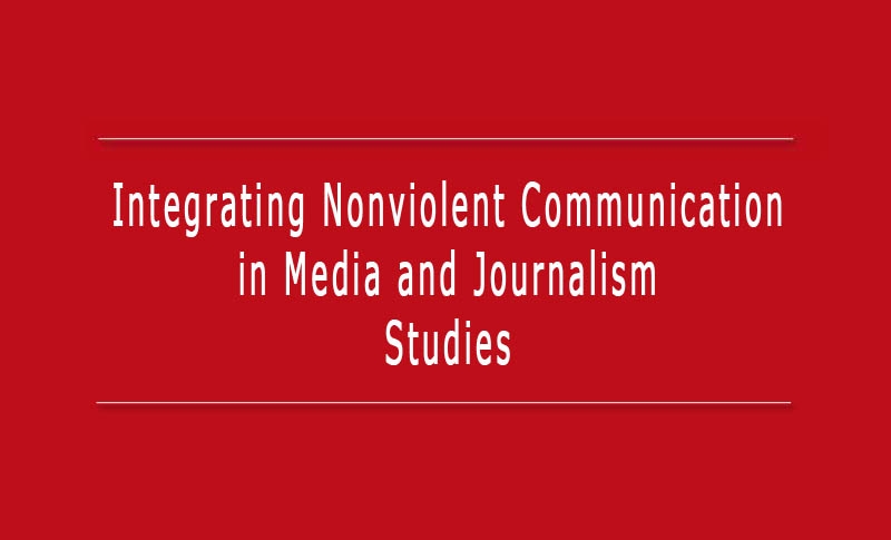 Integrating Nonviolent Communication in Media and Journalism Studies