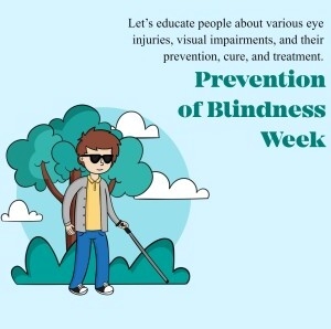 Prevention of Blindness Week.